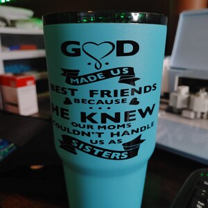 God Made Us Best Friends - 30 oz Tumbler With Straw Customized with Permanent Vinyl