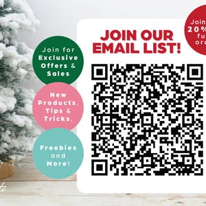 May include: A promotional graphic with the text "JOIN OUR EMAIL LIST!" and a QR code. Additional text includes "Join for Exclusive Offers & Sales," "New Products, Tips & Tricks," and "Freebies and More!" A red circle offers 20% off future orders.