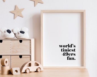 San Francisco 49ers Poster: World's Tiniest 49ers Fan, Baby Room