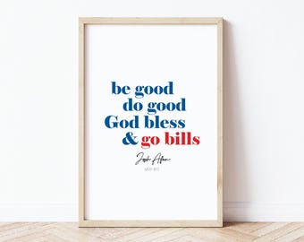Buffalo Bills Poster: Be Good Do Good God Bless & Go Bills, Josh Allen MVP