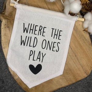 Pennant Where the wild ones play | Children's room decoration | Boho decoration | Fabric pennant | Birth gift | Playroom