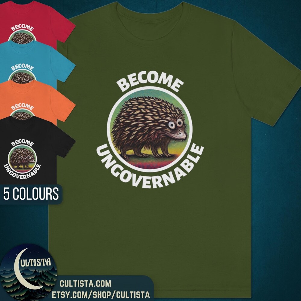 Teexy Style Become Ungovernable Shirt, Anarchy Shirt, Leftist Shirt, Punk Shirt, Socialist Shirt, Funny Hedgehog Shirt, Political Shirt, Anarchist Shirt
