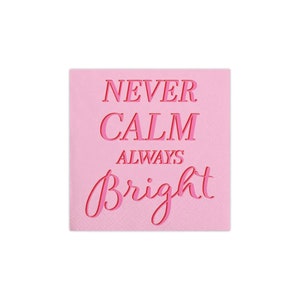 Never Calm Always Bright Napkins, Funny Christmas Napkins, Christmas Cocktail Napkins, Funny Holiday Napkins, Pink Christmas Napkins