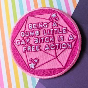 Being a Dumb Little Gay B*tch Embroidered 3 Inch Patch