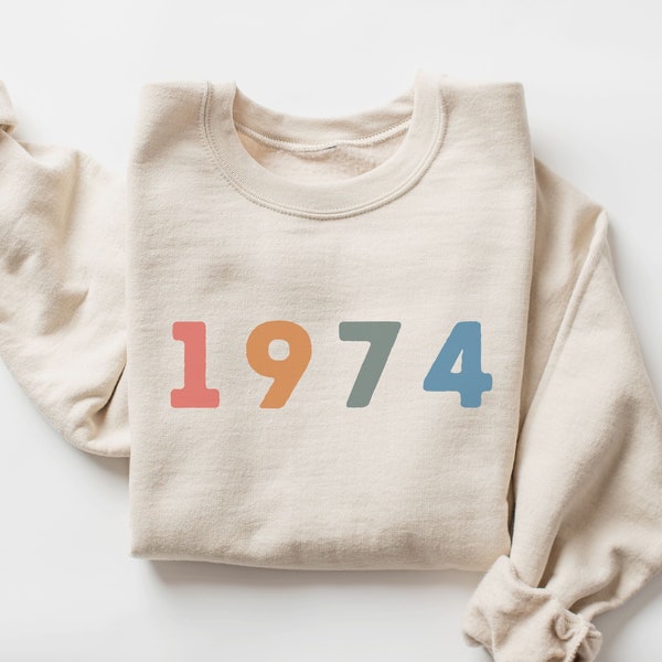 Custom Year Sweatshirts, Personalized Birthday Sweatshirt, Birthyear Sweatshirt, Custom Birthday Shirt 1974, Custom Birthday Gift 1974 Shirt