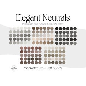May include: A digital art design featuring color palettes labeled "Elegant Neutrals." The design includes various shades of gray, brown, and beige arranged in circular swatches. Text on the image reads "Procreate and Adobe Color Palettes" and "150 Swatches + Hex Codes."