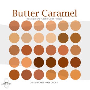 May include: A color palette titled "Butter Caramel" with 30 swatches and hex codes. The palette features a range of warm, earthy tones, from light beige to deep brown. The text "Procreate and Adobe Color Palette" is also included.