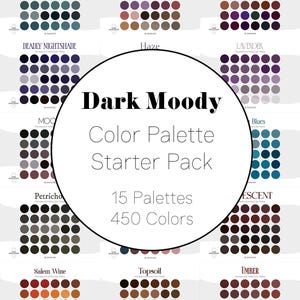 Pode incluir: Um pacote inicial de paleta de cores com 15 paletas e 450 cores. As paletas são dispostas em uma grade e incluem nomes como Banshee, Dark Botanical e Dark Faerie. O texto central diz "Dark Moody Color Palette Starter Pack."