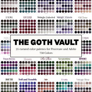 May include: A collection of 25 curated color palettes for Procreate and Adobe, featuring 750 colors. Each palette is displayed as a series of small, circular color swatches. The text "THE GOTH VAULT" is prominently displayed.