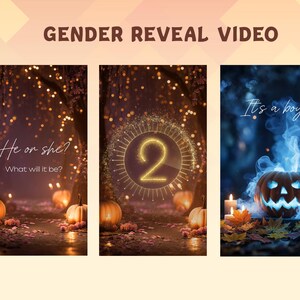May include: A digital gender reveal video with three scenes. The first scene asks "He or she? What will it be?" The second scene shows a glowing number 2. The third scene reveals "It's a boy!" with a carved pumpkin.