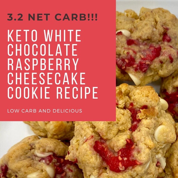 Keto White Chocolate Raspberry Cheesecake Cookie Recipe, 3.2 Net Carb, Low Carb, Instant Download, Low Carb Cookie