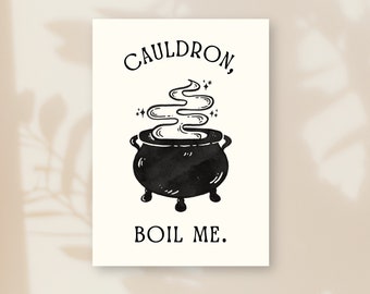 Cauldron, Boil Me ACOTAR Inspired Print | Digital Download