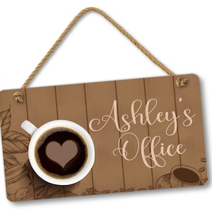 Personalized Office Door and Wall Hanging Sign, Custom Room Sign Plaque - Coffee Lover