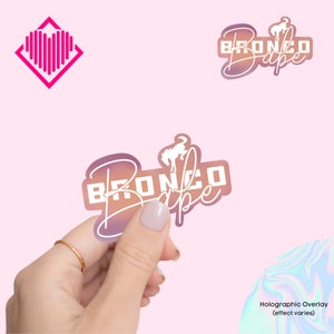 Sticker | Water Resistant Vinyl | Laminated | Holographic | Bronco