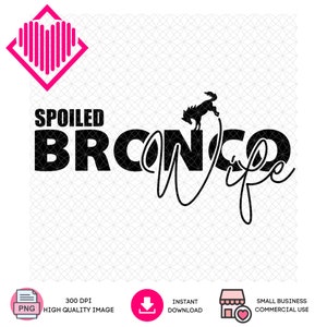 PNG | Bronco Digital Art for Instant Download | Bronco Spoiled Wife