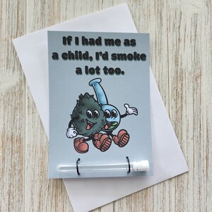 Si yo fuera un niño, también fumaría mucho Tarjeta de felicitación 420 con porro, regalo para fumetas, accesorios de marihuana, día de la madre, día del padre