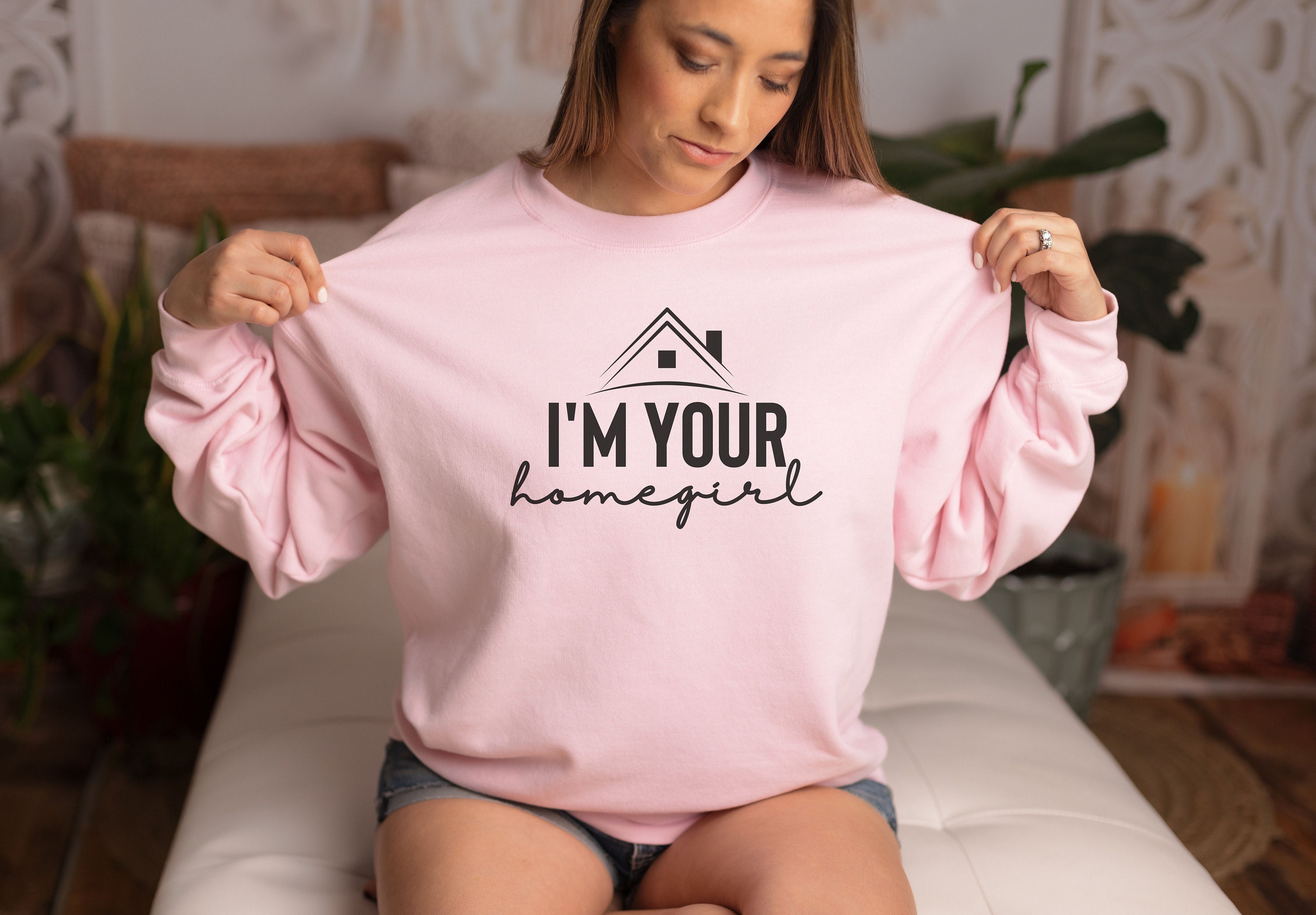 I m Your Homegirl Sweatshirt Real Estate Sweatshirt Boss Babe Sweatshirt Realtor Crewneck Realtor Present Realtor Crewneck Etsy