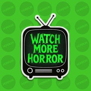 2,5-inch Watch More Horror-sticker voor fans van horrorfilms