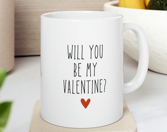 Will You Be My Valentine Mug, Valentines Gifts for Him, Valentine's Day Mug, Valentine's Day Gift for Her, Gift for Valentine's Day Mug