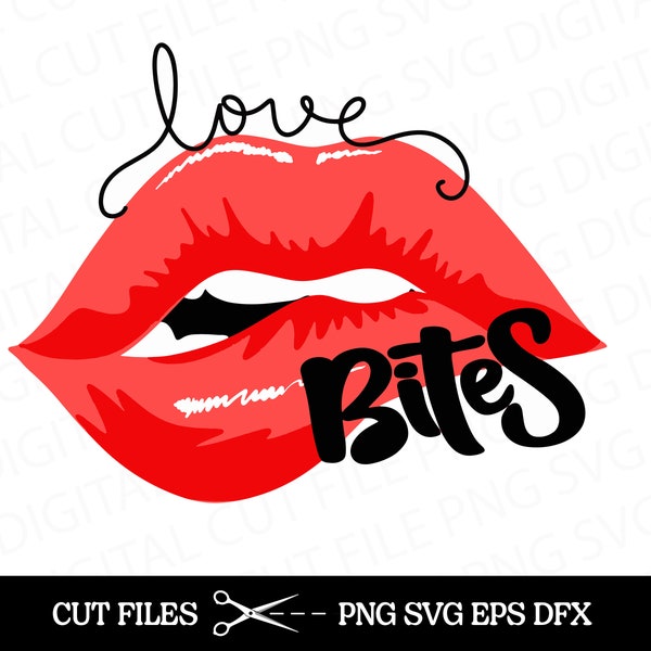 Love Bites SVG, lip bite png, red lips clipart, kiss clipart, lips svg, lip bite svg, valentine's day svg, lipstick png, valentines clipart