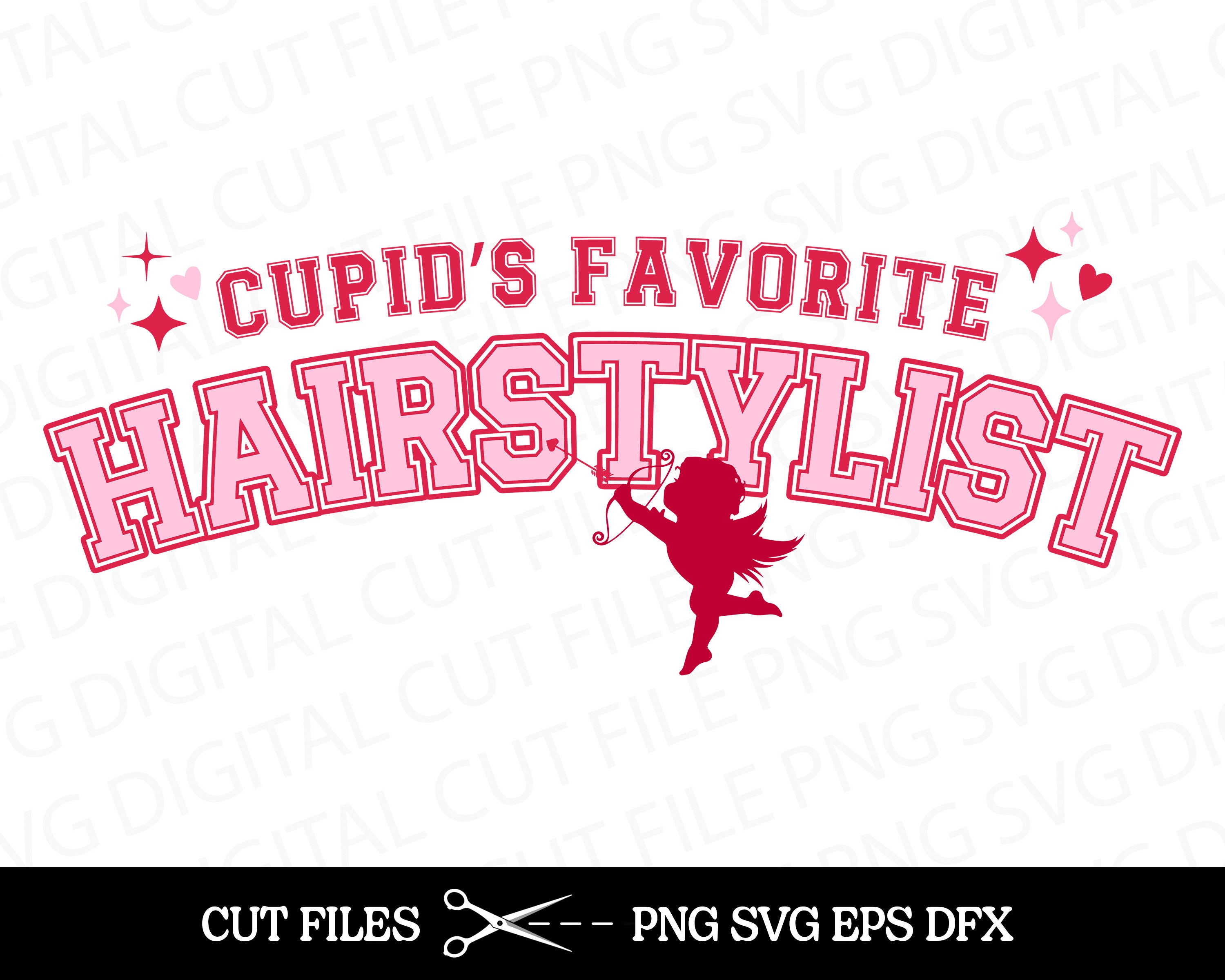 Cupid's Favorite Hair Stylist SVG, Valentines Hair Stylist Tshirt