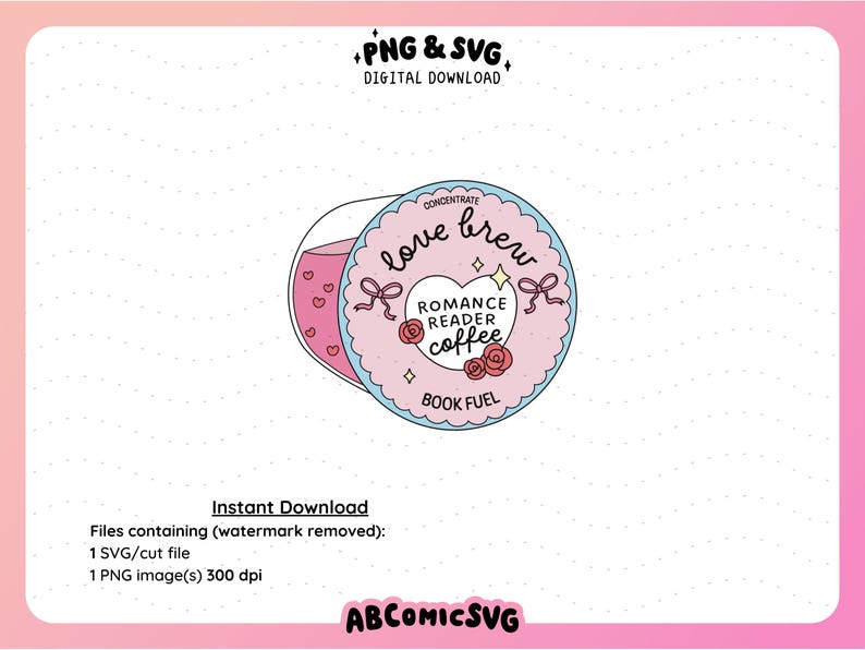 Puede incluir: Gr&aacute;fico de descarga digital con un dise&ntilde;o rosa y azul. Presenta las palabras "love brew" y "Romance Reader Coffee". La imagen incluye una taza de caf&eacute; con l&iacute;quido rosa y corazones, lazos y rosas. El texto en la parte superior dice "PNG & SVG DIGITAL DOWNLOAD."