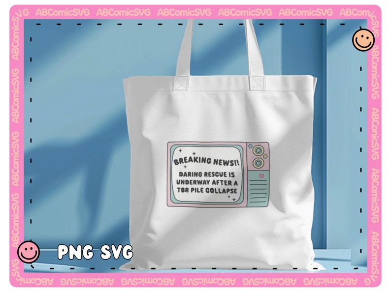May include: White tote bag with a pink and blue cartoon television screen design. The screen says "BREAKING NEWS!! DARING RESCUE IS UNDERWAY AFTER A TBR PILE COLLAPSE".