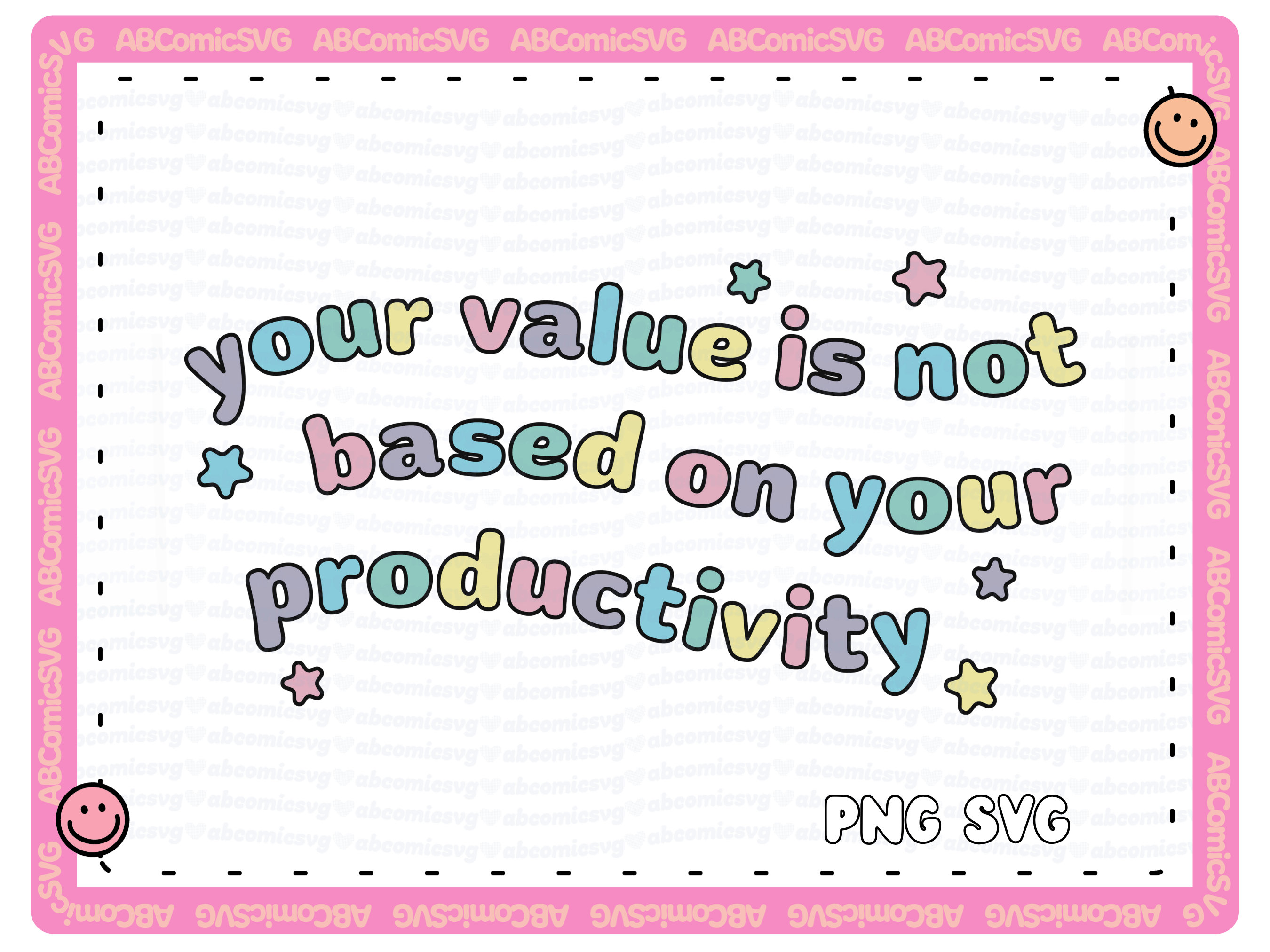 Your Value is Not Based on Your Productivity SVG PNG, Mental Health SVG ...