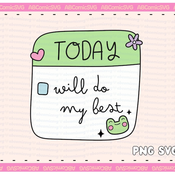 Cute Calendar SVG PNG Planner Doing My Best Frog Motivational SVG Designs for Stickers, T Shirts, Mugs, Totes, Commercial Use