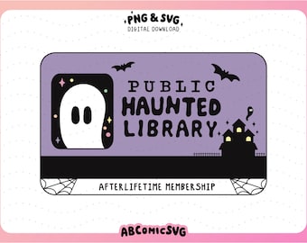 Haunted Library Card SVG PNG, Bookish Ghost PNG, Cute Halloween, Trendy Design Files for Stickers, Tshirts, Bookmarks, Keychains, Totes, Mug