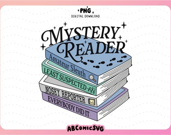 Mystery Reader PNG, Bookish Tropes PNG, TBR Pile Png, Trendy Designs for Stickers, Tshirts, Bookmarks, Keychains, Totes, Badge Reels, Mugs