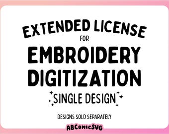 Extended License for Embroidery Digitization (Single Design)