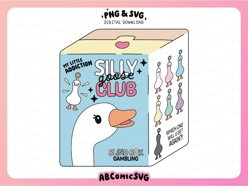 Silly Goose Club Trinket PNG SVG, Funny Blind Box PNG, Cute Trendy ...