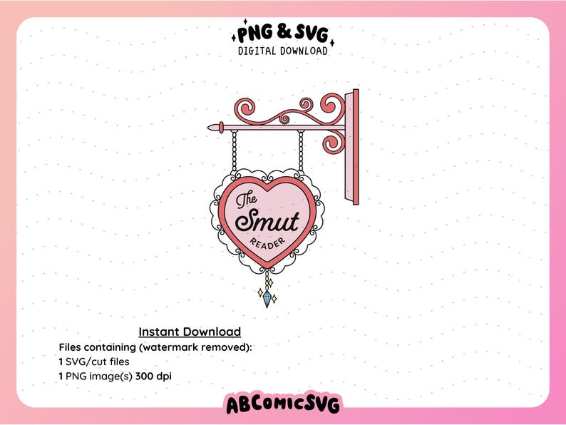 May include: A pink heart-shaped sign with the text "The Smut Reader" hanging from a decorative metal bracket. The sign is on a white background.