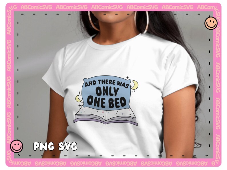 May include: A white t-shirt with a blue pillow and a book with stars on it. The pillow has the text "And there was only one bed" on it.