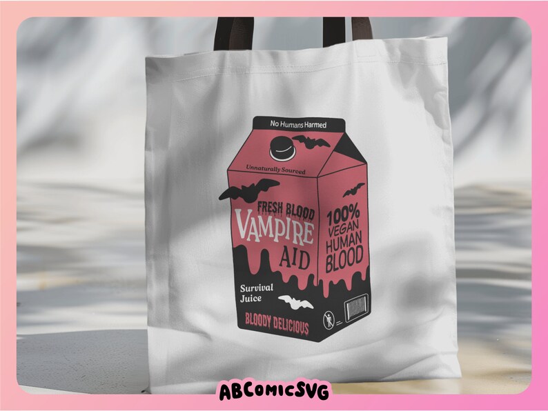 May include: A white tote bag with a pink and black illustration of a carton of "Fresh Blood Vampire Aid" juice. The carton has bats and the text "No Humans Harmed", "Unnaturally Sourced", "100% Vegan Human Blood", "Survival Juice", and "Bloody Delicious".