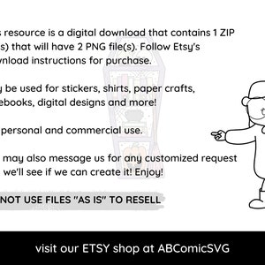 May include: Black and white line art illustration of a girl wearing glasses and a dress, pointing to the text "DO NOT USE FILES "AS IS" TO RESELL". The text also includes "This resource is a digital download that contains 1 ZIP file(s) that will have 2 PNG file(s). Follow Etsy's download instructions for purchase. May be used for stickers, shirts, paper crafts, notebooks, digital designs and more! For personal and commercial use. You may also message us for any customized request and we'll see if we can create it! Enjoy! visit our ETSY shop at ABComicSVG"