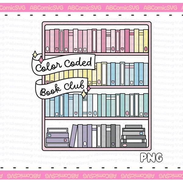 Color Coded Book Club PNG, Bookish PNG, Cute TBR Bookshelf Png, Cute Trendy Designs for Stickers, Pins, Bookmarks, Graphic Tees, Totes, Mugs