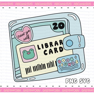 May include: A light blue and yellow cartoon illustration of a library card with the text "treat yo self" and "LIBRARY CARD" on it. The card has a frog sticker and a sticker that says "BOOK FUNDS".