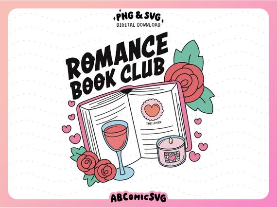 Romance Book Club PNG SVG, Book Lover, Smut Book Svg, Bookish Tshirt Design, Comic Book Png, Magnetic Bookmark Png, Sticker Png, Popular Png