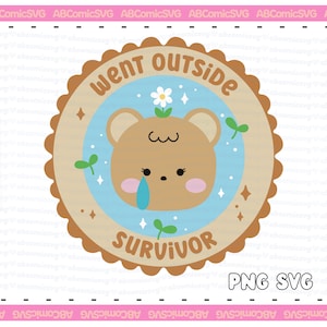 May include: A brown bear with a blue tear on its cheek is inside a brown circle with the text "Went Outside Survivor" in white. The circle has a white flower and green leaves on top. The background is pink with a white border.