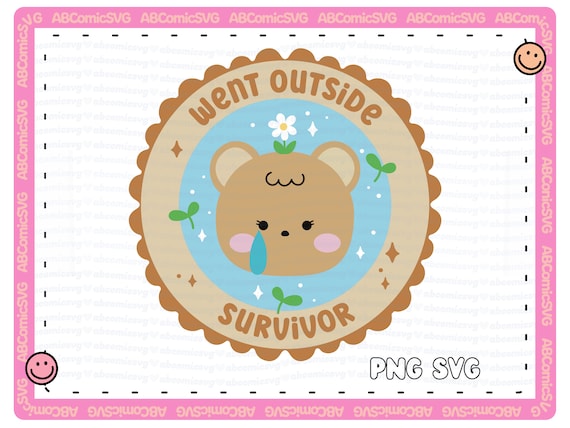 Went Outside Survivor SVG PNG, Antisocial SVG, Mental Health Svg, Cute Trendy Designs for Stickers, Pins, T-Shirts, Sweatshirts, Totes, Mugs