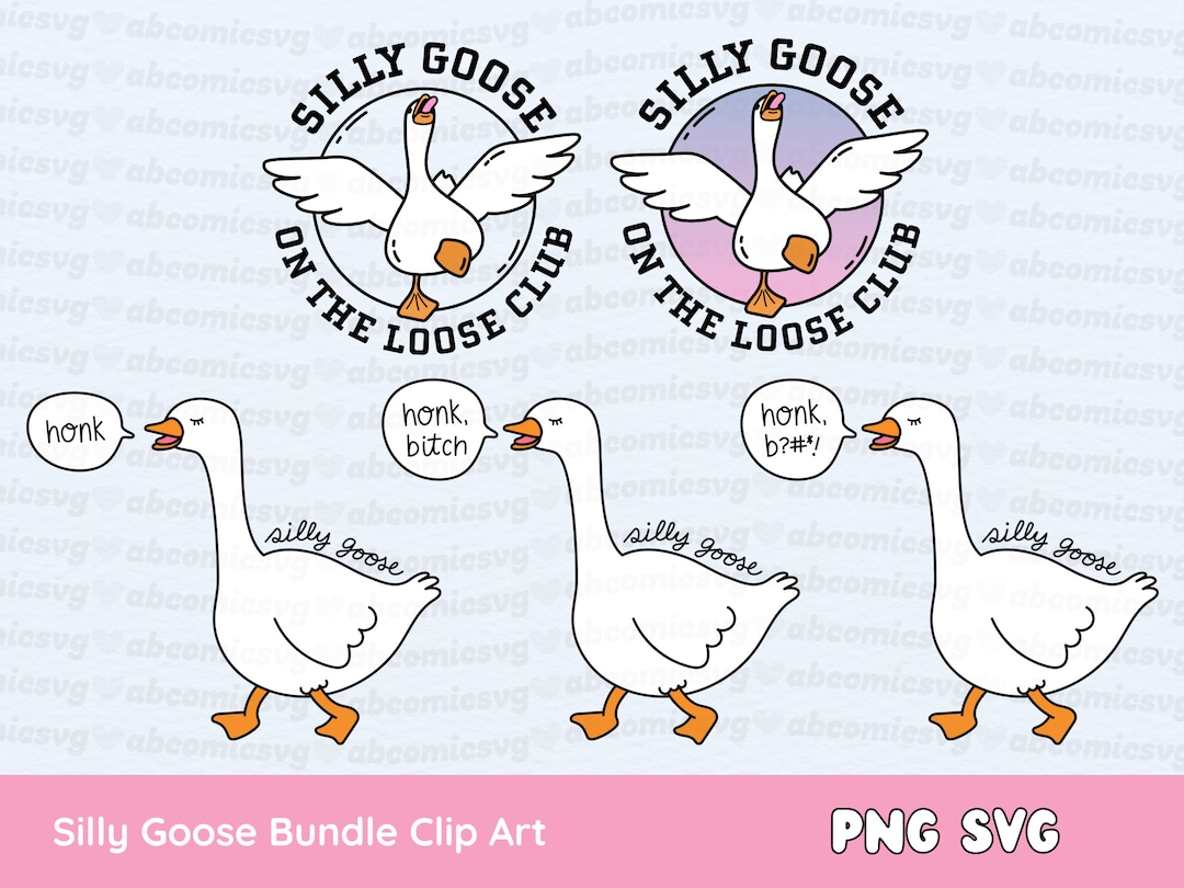 Silly Goose SVG PNG Bundle, Goose, Silly Goose Club, Silly Goose on the