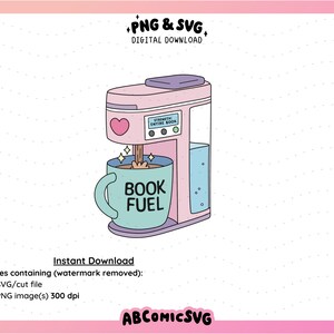 May include: A pink and purple illustrated coffee maker with a heart and the text "Strength Entire Book" on the display. A blue mug with "Book Fuel" is under the spout. Digital download.