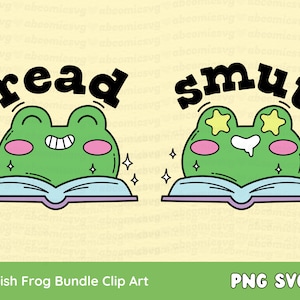Bookish SVG PNG Bundle, Smut, Read, Book Lover, Frog SVG for Stickers, T Shirt, Commercial Use