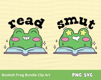 Bookish SVG PNG Bundle, Smut, Read, Book Lover, Frog SVG for Stickers, T Shirt, Commercial Use