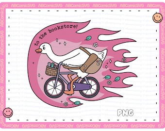 To the Bookstore PNG, Funny Bookish PNG, Silly Goose PNG, Cute Trendy Designs for Stickers, Pins, T-Shirts, Sweatshirts, Bookmarks, Totes