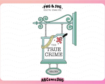True Crime Bookstore Sign PNG SVG, True Crime Junkie PNG, leesgrage Svg, magnetische bladwijzer Png, boekenliefhebber, lezen clipart, sticker ontwerpen