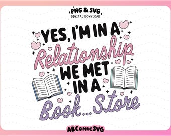 Met in a Book Store SVG PNG, Still Single, Spicy Book Lover, Cute Trendy Design Files for Stickers, Tshirts, Sweatshirts, Bookmarks, Mugs