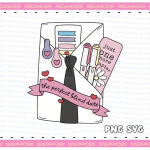 Perfektes Blind Date mit einem Buch PNG SVG, Bücherwurm SVG, süße trendige Designs für Aufkleber, Pins, Tshirts, Lesezeichen, Sweatshirts, Taschen, Tassen